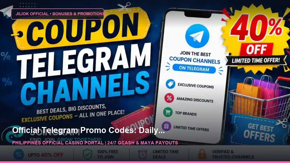29+ Best Coupon Telegram Channels Link 2026 (40% OFF) - JILIOK Casino Philippines